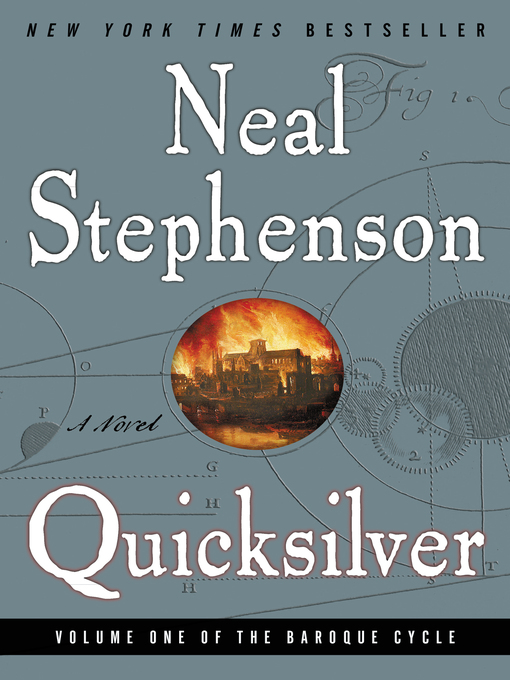 Title details for Quicksilver by Neal Stephenson - Wait list